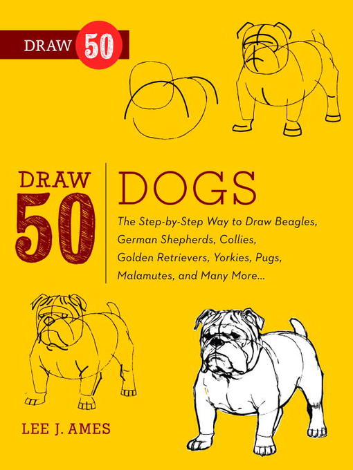 Title details for Draw 50 Dogs by Lee J. Ames - Available